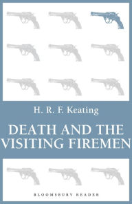 Title: Death and the Visiting Firemen, Author: H. R. F. Keating