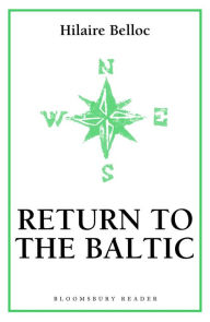 Title: Return to the Baltic, Author: Hilaire Belloc