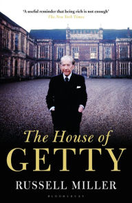Title: The House of Getty, Author: Russell Miller