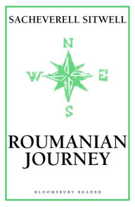 Title: Roumanian Journey, Author: Sacheverell Sitwell