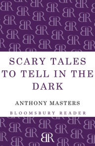 Title: Scary Tales To Tell In The Dark, Author: Anthony Masters