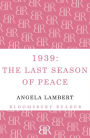 1939: The Last Season of Peace