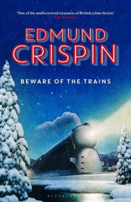 Title: Beware of the Trains, Author: Edmund Crispin