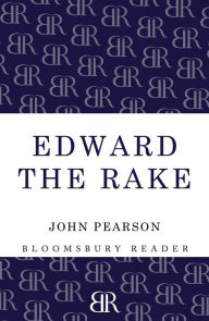 Title: Edward the Rake, Author: John Pearson