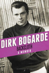 Title: Backcloth: A Memoir, Author: Dirk Bogarde