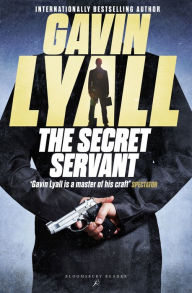 Title: The Secret Servant, Author: Gavin Lyall