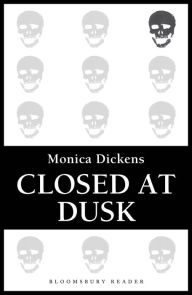 Title: Closed at Dusk, Author: Monica Dickens