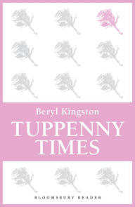 Title: Tuppenny Times (Easter Empire Trilogy Series #1), Author: Beryl Kingston