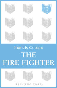 Title: The Fire Fighter, Author: Francis Cottam