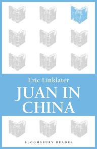 Title: Juan in China, Author: Eric Linklater