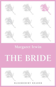Title: The Bride, Author: Margaret Irwin
