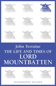 Title: The Life and Times of Lord Mountbatten, Author: John Terraine