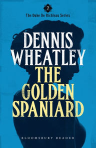 Title: The Golden Spaniard, Author: Dennis Wheatley