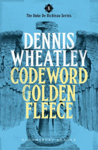 Title: Codeword Golden Fleece, Author: Dennis Wheatley