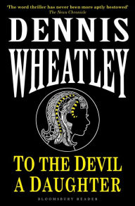 Title: To the Devil, a Daughter, Author: Dennis Wheatley