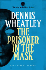 Title: The Prisoner in the Mask, Author: Dennis Wheatley