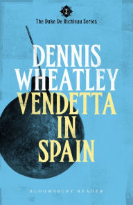 Title: Vendetta in Spain, Author: Dennis Wheatley