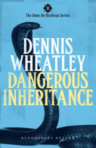 Title: Dangerous Inheritance, Author: Dennis Wheatley