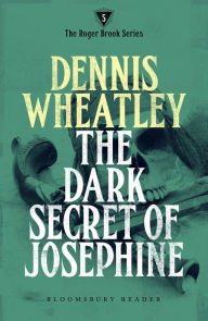 Title: The Dark Secret of Josephine, Author: Dennis Wheatley