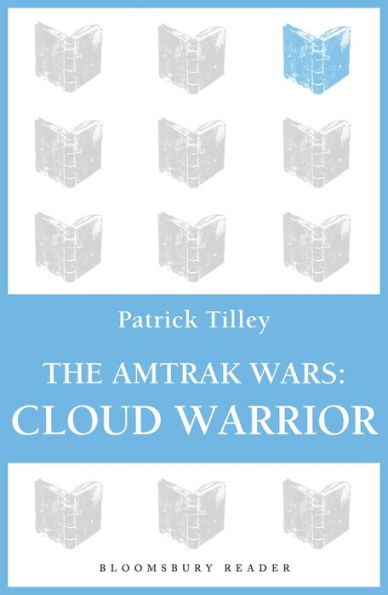 The Amtrak Wars: Cloud Warrior: Talisman Prophecies Part 1