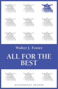 Title: All for the Best, Author: Walter J. Foster