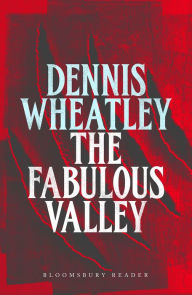 Title: The Fabulous Valley, Author: Dennis Wheatley