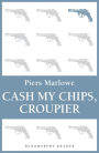 Cash My Chips, Croupier