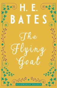 Title: The Flying Goat, Author: H. E. Bates