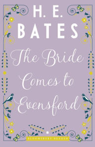 Title: The Bride Comes to Evensford, Author: H. E. Bates
