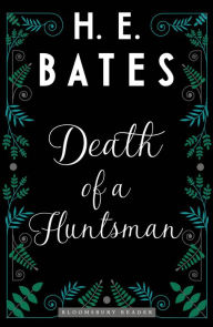 Title: Death of a Huntsman, Author: H. E. Bates
