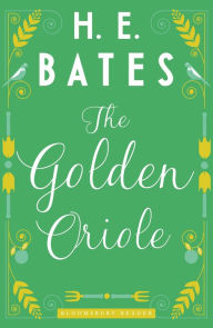 Title: The Golden Oriole, Author: H. E. Bates
