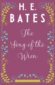 Title: The Song of the Wren, Author: H. E. Bates