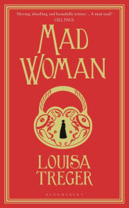 Title: Madwoman, Author: Louisa Treger
