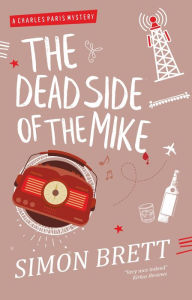 The Dead Side of the Mike (Charles Paris Series #6)