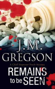 Title: Remains to be Seen, Author: J. M. Gregson