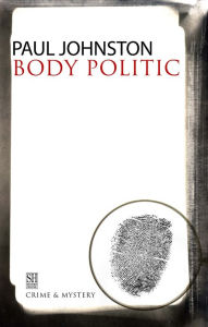 Title: Body Politic, Author: Paul Johnston