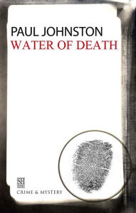 Title: Water of Death, Author: Paul Johnston