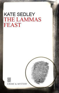 Title: Lammas Feast, Author: Kate Sedley