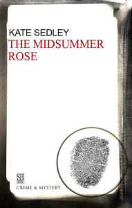 Title: Midsummer Rose, Author: Kate Sedley
