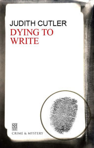 Title: Dying to Write, Author: Judith Cutler