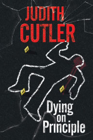 Title: Dying on Principle, Author: Judith Cutler