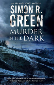 Title: Murder in the Dark (Ishmael Jones Series #6), Author: Simon R. Green