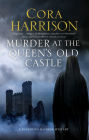 Murder at the Queen's Old Castle (Reverend Mother Mystery #6)