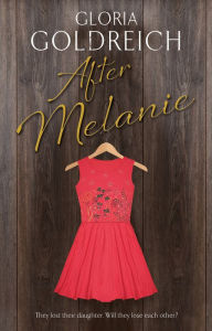 Title: After Melanie, Author: Gloria Goldreich