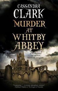 Title: Murder at Whitby Abbey, Author: Cassandra Clark