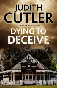 Title: Dying to Deceive, Author: Judith Cutler