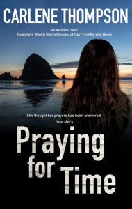 Free books download pdf file Praying for Time by Carlene Thompson 9781448304233 DJVU CHM