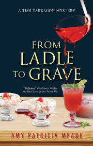 Title: From Ladle to Grave, Author: Amy Patricia Meade