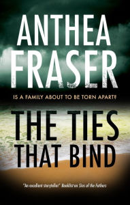 Title: The Ties That Bind, Author: Anthea Fraser