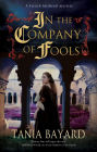 In the Company of Fools